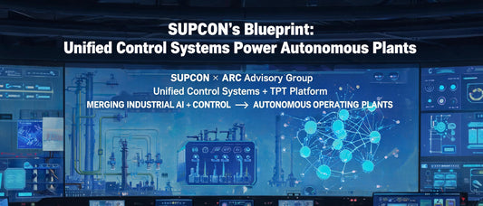 SUPCON's Blueprint: Unified Control Systems Power Autonomous Plants