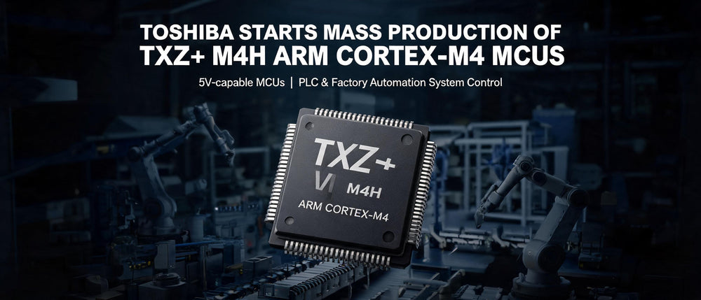Toshiba Starts Mass Production of TXZ+ M4H Arm Cortex-M4 MCUs