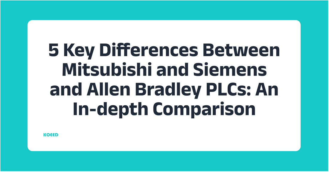 5 Key Differences Between Mitsubishi and Siemens and Allen Bradley  PLCs: An In-depth Comparison