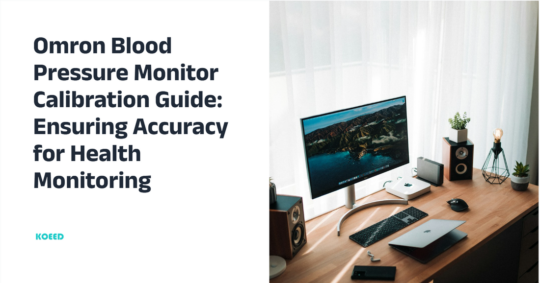 Omron Blood Pressure Monitor Calibration Guide: Ensuring Accuracy for Health Monitoring