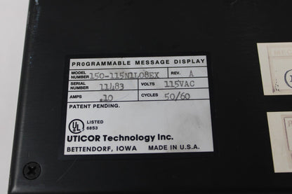 used Uticor 150-115N1L08EX Programmable Message Display - UTICOR